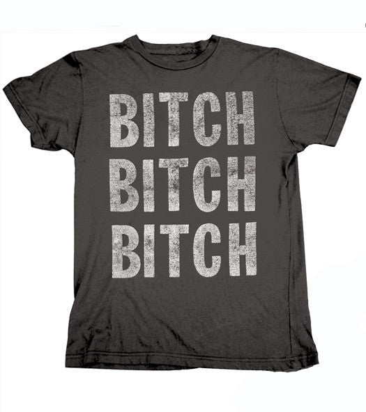 Bitch Bitch Bitch T-Shirt / Vintage
